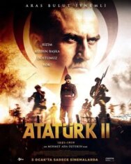 Постер к Ататюрк 1881-1919. Часть 2 смотреть онлайн на HD Rezka