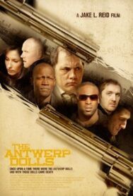 Постер к The Antwerp Dolls смотреть онлайн на HD Rezka