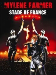 Постер к Mylène Farmer: Stade de France смотреть онлайн на HD Rezka