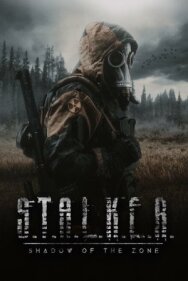 Постер к Сталкер. Тень Чернобыля смотреть онлайн на HD Rezka