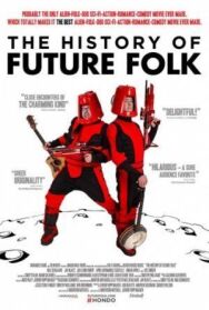 Постер к История «Future Folk» смотреть онлайн на HD Rezka