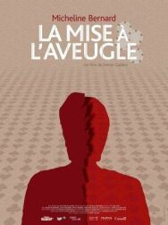 Постер к La mise à l'aveugle смотреть онлайн на HD Rezka