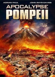 Постер к Помпеи: Апокалипсис смотреть онлайн на HD Rezka