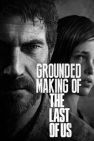 Постер к Создание игры «The Last of Us» смотреть онлайн на HD Rezka