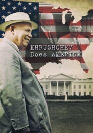 Постер к Хрущёв уделывает Америку смотреть онлайн на HD Rezka