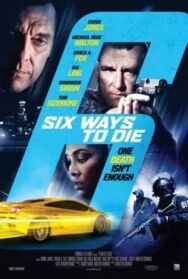 Постер к 6 способов умереть смотреть онлайн на HD Rezka