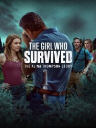 Постер к Девушка, которая выжила: история Алины Томпсон смотреть онлайн на HD Rezka