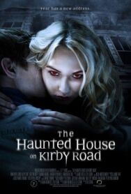 Постер к Дом с привидениями на Кирби-роуд смотреть онлайн на HD Rezka