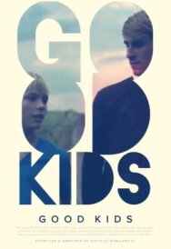 Постер к Good Kids смотреть онлайн на HD Rezka