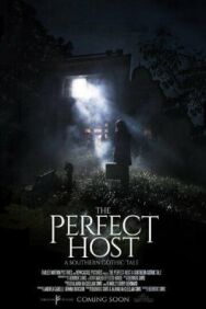 Постер к The Perfect Host: A Southern Gothic Tale смотреть онлайн на HD Rezka