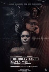 Постер к Эксперимент Холли Кейн смотреть онлайн на HD Rezka