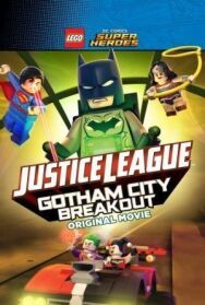 Постер к LEGO супергерои DC: Лига справедливости — Прорыв Готэм-сити смотреть онлайн на HD Rezka
