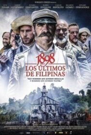 Постер к 1898. Последние на Филиппинах смотреть онлайн на HD Rezka