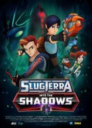Постер к Slugterra: Into the Shadows смотреть онлайн на HD Rezka