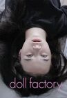 Фабрика Кукол онлайн бесплатно HD Rezka