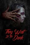 Они ждут в темноте онлайн бесплатно HD Rezka