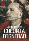 Colonia Dignidad: Una secta alemana en Chile онлайн бесплатно HD Rezka